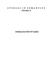 book Formalization of logic, (His Studies in semantics, vol. II)