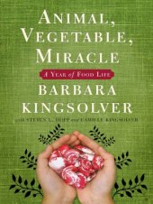 book Animal, Vegetable, Miracle: A Year of Food Life