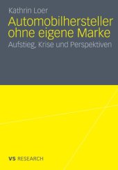 book Automobilhersteller ohne eigene Marke: Aufstieg, Krise und Perspektiven