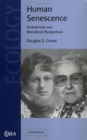 book Human Senescence: Evolutionary and Biocultural Perspectives