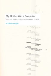 book My Mother Was a Computer: Digital Subjects and Literary Texts