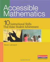 book Accessible Mathematics: Ten Instructional Shifts That Raise Student Achievement