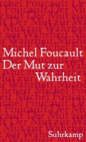 book Die Regierung des Selbst und der anderen II                                             Der Mut zur Wahrheit: Vorlesung am Collège de France 1983 84