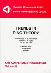 book Trends in Ring Theory: Proceedings of a Conference at Miskolc, Hungary July 15-20, 1996 (Conference Proceedings (Canadian Mathematical Society))