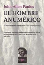 book El hombre anumérico: El analfabetismo matemático y sus consecuencias