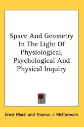 book Space And Geometry In The Light Of Physiological, Psychological And Physical Inquiry