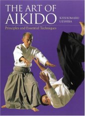 book The Art of Aikido: Principles and Essential Techniques