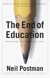 book The End of Education: Redefining the Value of School