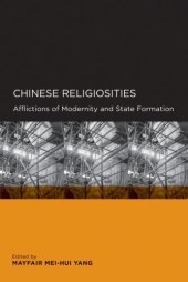 book Chinese Religiosities: Afflictions of Modernity and State Formation (Global, Area, and International Archive)