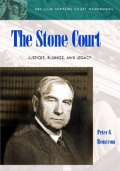 book The Stone Court: Justices, Rulings, and Legacy (ABC-Clio Supreme Court Handbooks)