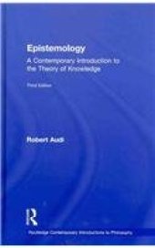 book Epistemology: A Contemporary Introduction to the Theory of Knowledge (Routledge Contemporary Introductions to Philosophy)