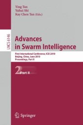 book Advances in Swarm Intelligence: First International Conference, ICSI 2010, Beijing, China, June 12-15, 2010, Proceedings, Part II