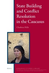 book State Building and Conflict Resolution in the Caucasus