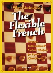 book Flexible French: Strategic Explanations & Surprise Weapons for Dynamic Players