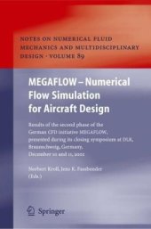 book MEGAFLOW - Numerical Flow Simulation for Aircraft Design: Results of the second phase of the German CFD initiative MEGAFLOW, presented during its ... Fluid Mechanics and Multidisciplinary Design)