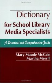 book Dictionary for School Library Media Specialists: A Practical and Comprehensive Guide