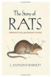 book The Story of Rats: Their Impact on Us, and Our Impact on Them