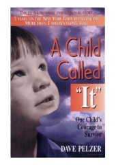 book A Child Called ''It'': One Child's Courage to Survive