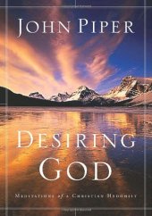 book Desiring God: Meditations of a Christian Hedonist