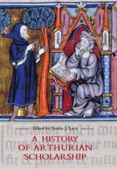 book A History of Arthurian Scholarship (Arthurian Studies)