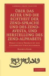 book Über das Alter und die Echtheit der Zendsprache und des Zend-Avesta, und Herstellung des Zend-alphabets: Nebst einer Übersicht des gesammten Sprachstammes