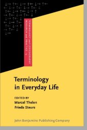 book Terminology in Everyday Life (Terminology and Lexicography Research and Practice)