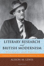 book Literary Research and British Modernism: Strategies and Sources (Literary Research: Strategies and Sources, Volume 7)