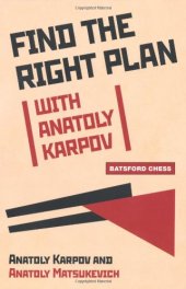 book Find the Right Plan with Anatoly Karpov