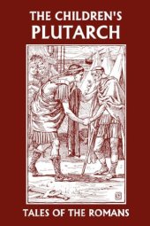 book The Children's Plutarch: Tales of the Romans