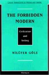 book The Forbidden Modern: Civilization and Veiling