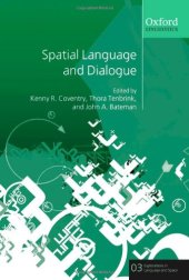 book Spatial Language and Dialogue (Explorations in Language and Space, Vol 3)