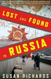 book Lost and Found in Russia: Lives in the Post-Soviet Landscape