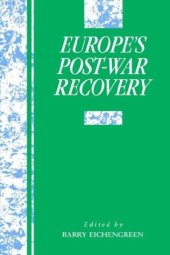 book Europe&#39;s Postwar Recovery (Studies in Macroeconomic History)