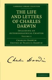 book The Life and Letters of Charles Darwin, Volume 2: Including an Autobiographical Chapter