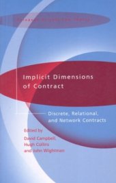 book Implicit Dimensions of Contract: Discrete, Relational, and Network Contracts (International Studies in the Theory of Private Law)