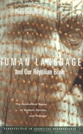 book Human Language and Our Reptilian Brain: The Subcortical Bases of Speech, Syntax, and Thought