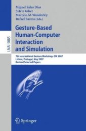 book Gesture-Based Human-Computer Interaction and Simulation: 7th International Gesture Workshop, GW 2007, Lisbon, Portugal, May 23-25, 2007, Revised Selected ...