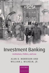 book Investment Banking: Institutions, Politics, and Law