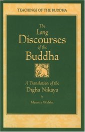 book The Long Discourses of the Buddha: A Translation of the Digha Nikaya (Teachings of the Buddha)