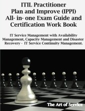 book ITIL Practitioner Plan and Improve (IPPI) All-in-one Exam Guide and Certification Work book; IT Service Management with Availabilty Management, Capacity ... Recovery, IT Service Continuity Management