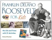 book Franklin Delano Roosevelt for Kids: His Life and Times with 21 Activities (For Kids series)