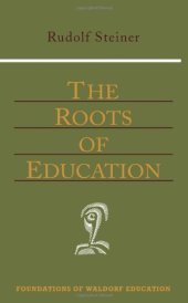 book The Roots of Education (Foundations of Waldorf Education, 19)