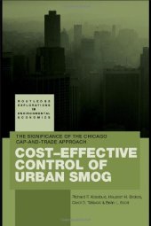 book Cost-Effective Control of Urban Smog: The Significance of the Chicago Cap-and-Trade Approach (Routledge Explorations in Environmental Economics)