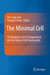 book The Minimal Cell: The Biophysics of Cell Compartment and the Origin of Cell Functionality