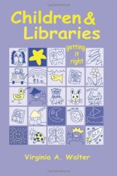 book Children & Libraries: Getting It Right