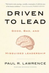 book Driven to Lead: Good, Bad, and Misguided Leadership (J-B Warren Bennis Series)