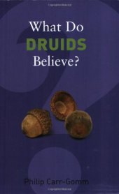 book What Do Druids Believe? (What Do We Believe?)