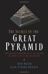 book The Secret of the Great Pyramid: How One Man's Obsession Led to the Solution of Ancient Egypt's Greatest Mystery