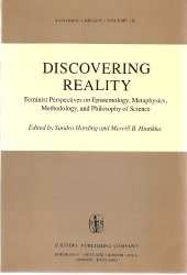 book Discovering Reality: Feminist Perspectives on Epistemology, Metaphysics, Methodology, and Philosophy of Science