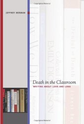 book Death in the Classroom: Writing About Love and Loss